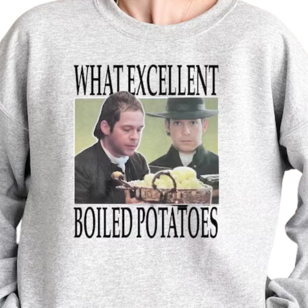 Boiled Potatoes Funny Meme Shirt, Pride and Prejudice Sweatshirt - Picture 1 of 2